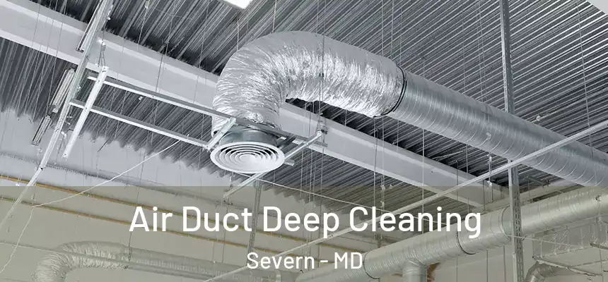 Air Duct Deep Cleaning Severn - MD
