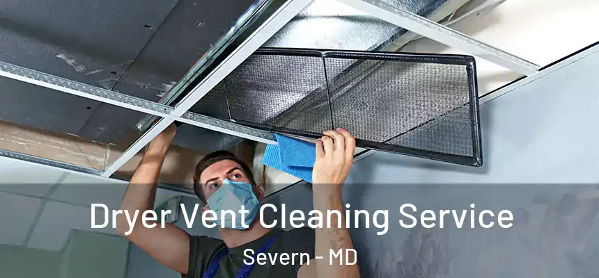 Dryer Vent Cleaning Service Severn - MD