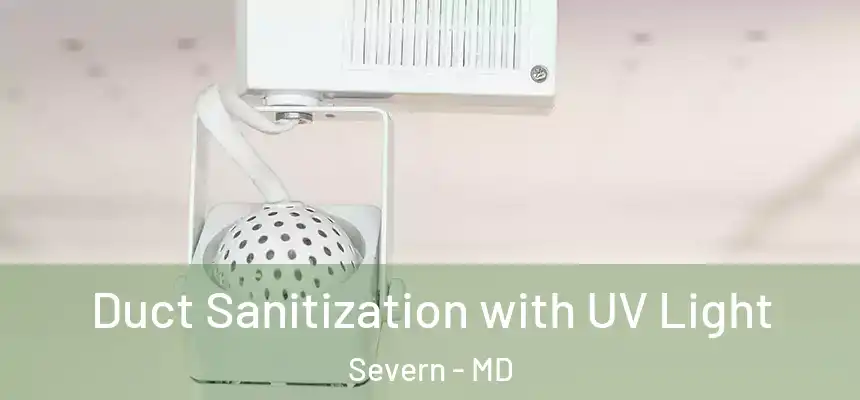 Duct Sanitization with UV Light Severn - MD