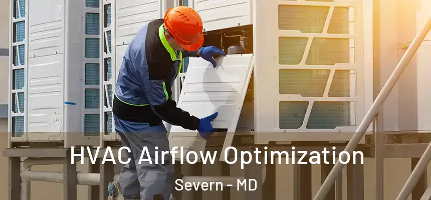  HVAC Airflow Optimization Severn - MD