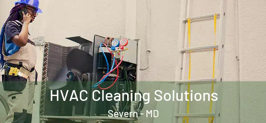 HVAC Cleaning Solutions Severn - MD