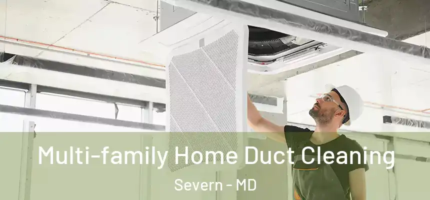 Multi-family Home Duct Cleaning Severn - MD